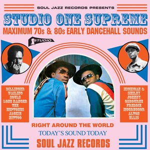 Soul Jazz Records Presents Studio One Supreme: Maximum 70s And 80s Early Dancehall Sounds