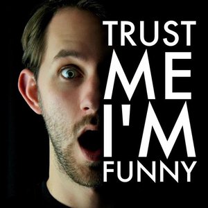 Trust Me, I'm Funny