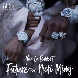 You da Baddest (feat. Nicki Minaj) - Single