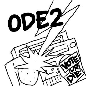 Bild für 'Ode 2 (Vote or Die)'