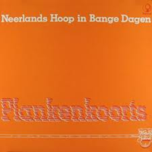 Neerlands Hoop In Bange Dagen - Plankenkoorts - Zortam Music