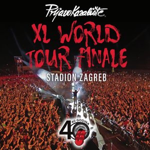 XL world tour finale, stadion zagreb
