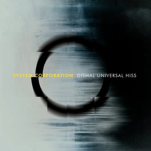 Dismal Universal Hiss