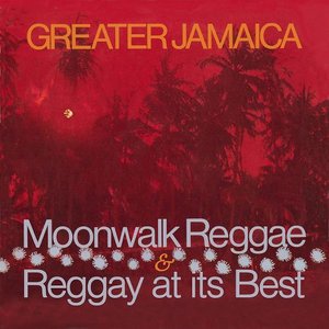Greater Jamaican Moonwalk Reggae (Expanded Version)