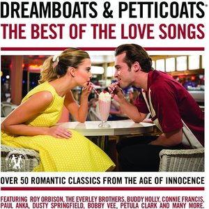 Dreamboats & Petticoats - The Best Of The Love Songs