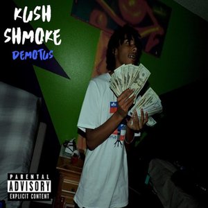 Kush Shmoke [Explicit]