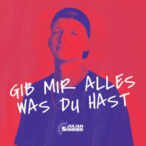 Gib mir alles was du hast - Single