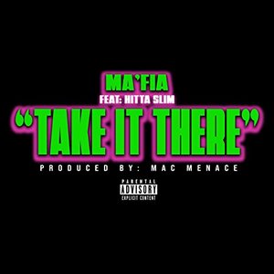 Take It There (feat. Hitta Slim)