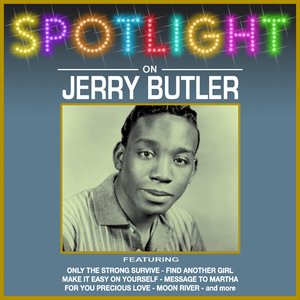 Spotlight On Jerry Butler