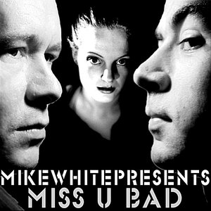 Miss U Bad (edit)