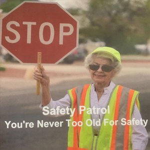 You’re Never Too Old for Safety