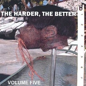 The Harder, The Better: Volume Five