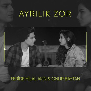 Ayrılık Zor