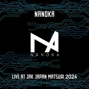 NANOKA Live at Jak-Japan Matsuri 2024 (Live at Jak-Japan Matsuri 2024)
