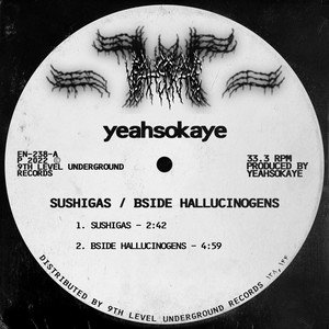 SUSHIGAS / BSIDE HALLUCINOGENS