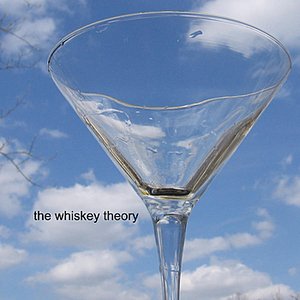 The Whiskey Theory