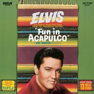 Fun In Acapulco (Original Soundtrack)