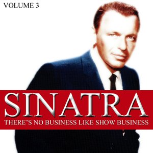 There's No Business Like Show Business Volume 3