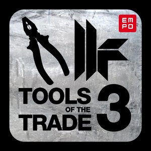 Tools of the Trade 3 (feat. Cevin Fisher, Novika, Kirsty Hawkshaw, Dajae, William Cartwright, Neve, Joel Edwards)