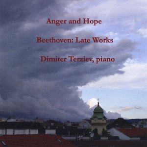 Anger and Hope: Beethoven - Late Works