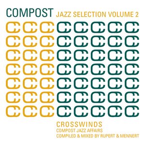 Compost Jazz Selection Vol. 2 - Crosswinds - Compost Jazz Affairs - compiled & mixed by Rupert & Mennert