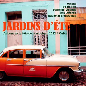 Jardins d'été (L'album de la fête de la musique 2012 à Cuba)