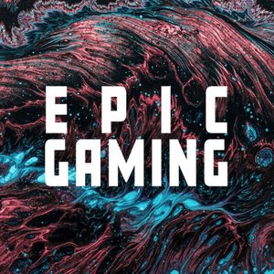 Epic Gaming