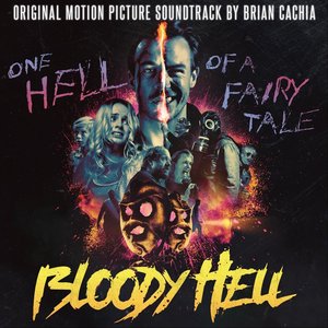 Bloody Hell (Original Motion Picture Soundtrack)