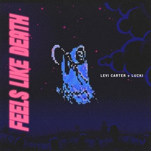 Feels Like Death (feat. Lucki) - Single