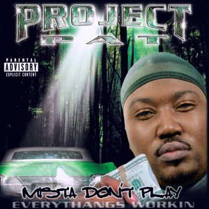 Mista Dont Play: Everythangs Workin