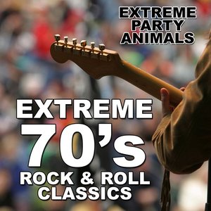 Extreme 70's Rock and Roll Classics