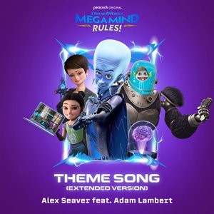 Megamind Rules! Theme Song - Extended Version (feat. Adam Lambert) - Single