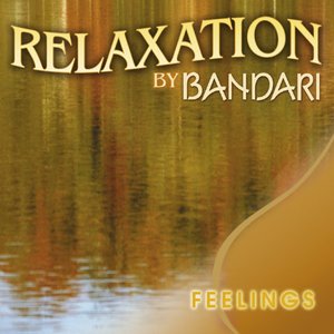 Relaxation Bandari: Feelings