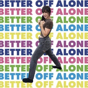 Better Off Alone