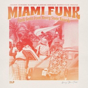 Miami Funk : Funk Gems from Henry Stone Records