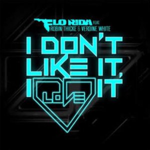 I Don't Like It, I Love It (feat. Robin Thicke & Verdine White)