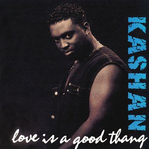 Love Is a Good Thang