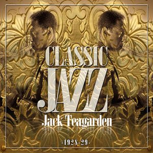 Classic Jazz Gold Collection ( Jack Teagarden 1928 - 29 )