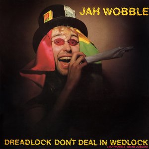 Dreadlock Don't Deal In Wedlock