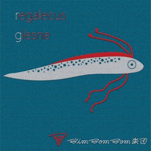 regalecus glesne (feat.元晴 & 柴田亮)