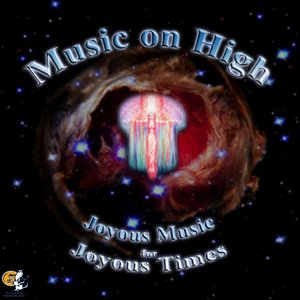 Music On High, Joyous Music for Joyous Times