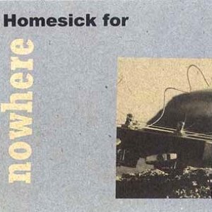 Homesick For Nowhere