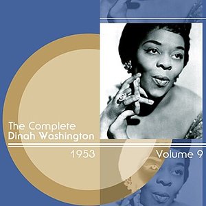 The Complete Dinah Washington Volume 9 1953