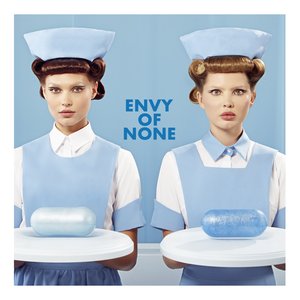 Envy of None [Explicit]