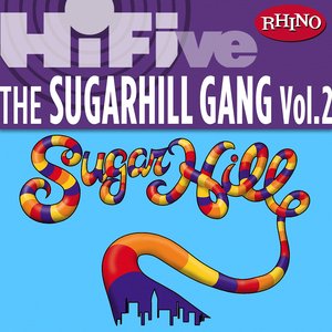 Rhino Hi-Five: The Sugarhill Gang [Vol 2]