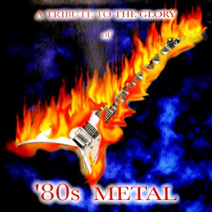 Imagen de 'A Tribute To The Glory Of '80S Metal'