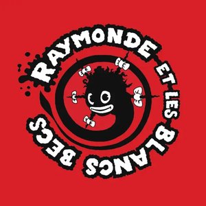 Raymonde et les Blancs Becs