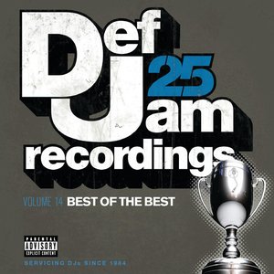 Def Jam 25, Vol. 14 - Best Of The Best (Explicit Version)