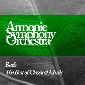Bach - The Best Of Classical Music