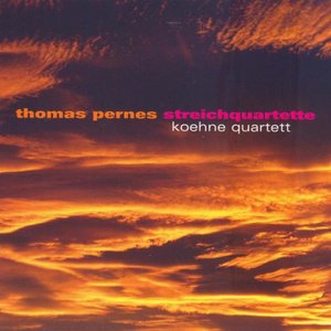 Brucknerhaus-Edition: Thomas Pernes - Streichquartette